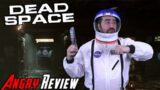 Dead Space (2023) – Angry Review