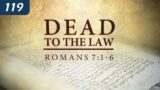 Dead to the Law? (Romans 7:1-6)  |  What did Paul REALLY teach that we were released from?