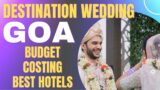 Destination Wedding In Goa, Beach Wedding Cost & Budget Planning, Best Hotels Resort, Watch till end