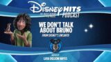 Disney Hits Podcast: We Don't Talk About Bruno (From "Encanto")