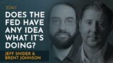 Does the Fed Have Any Idea What It’s Doing? | Jeff Snider & Brent Johnson