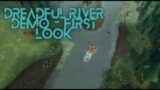 Dreadful River DEMO – First Look