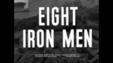 EIGHT IRON MEN – Lee Marvin (American World War II drama film 1952)