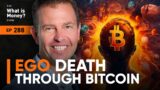 Ego Death Through Bitcoin with Jeff Booth (WiM288)