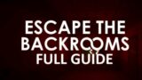 Escape the Backrooms Full Guide