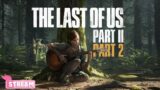 Fascist Delivery Truck | The Last of Us Part II – PART 2