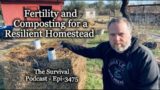 Fertility and Composting for a Resiliant Homestead – Epi-3475
