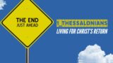 First Thessalonians 019. “Comfort One Another (Pt. 4).” 1 Thessalonians 4:13-18. Andy Woods. 3-26-23