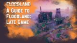 Floodland: Late Game Guide