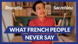 “French words” that French people never use