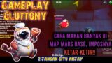 GAMEPLAY GLUTTONY DI MAP MARS BASE, POLOS TANPA DI CURIGAI !! Super Sus Indonesia