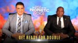 GET READY FOR DOUBLE | The Rise of The Prophetic Voice | Monday 13 Feb 2023 | LIVE STREAM