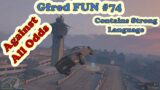 GTA 5 Online – Gfred FUN #74 (Against All Odds)