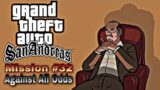 GTA San Andreas – Walkthrough, Mission #32 – Gone Courting & Against All Odds