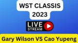 Gary Wilson VS Cao Yupeng | WST CLASSIC 2023 ROUND 2
