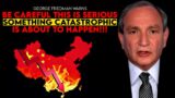 George Friedman – This Will Shock The Whole World – China Is On The Brink Of Historic Collapse