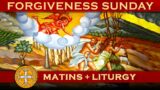 Greek Orthodox Matins/Orthros & Divine Liturgy of St John Chrysostom: Forgiveness Sunday: 02-26-2023