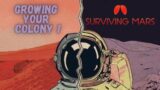 Growing your colony  – Surviving Mars Gameplay Ep 06
