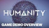 HUMANITY Demo Gameplay Overview