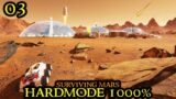 HUMANS ON MARS – Surviving Mars HARDMODE 1000% Difficulty || HARDCORE Survival Part 03