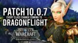 How Classes Are Changing And Improving In Patch 10.0.7 Of Dragonflight!
