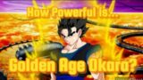 How Powerful is Golden Age Okara? (The End of an Era)