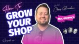 How To Grow Your Sign Shop in a Small Town with Chris Fleniken of Real Graphics / BSS Podcast #13