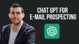 How to Use Chat GPT for e-mail Prospecting