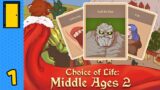 I Got 99 Deaths And A Thorny Bush Is One | Choice of Life: Middle Ages 2 – Part 1 (Adventure Game)