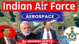 IAF is Planning Big | What is Indian Aerospace Force? UPSC Mains GS3