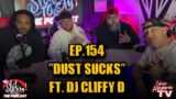 IGSSTS: The Podcast (Ep.154) “Dust Sucks” | Ft. DJ Cliffy D