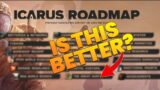 IS MY ICARUS ROADMAP LAYOUT BETTER?