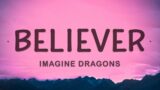 Imagine Dragons – Believer (Lyrics)