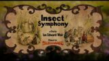 Insect Symphony – A film by Ian Edward Weir