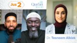 Juz 2: Dr. Tesneem Alkiek | Love, Devotion, & Sacrifice | Qur'an 30 for 30 Season 4