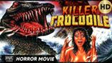 KILLER CROCODILE – EXCLUSIVE FULL HD HORROR MOVIE IN ENGLISH