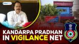 Kandarpa Pradhan in Vigilance net