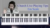 Keyboard Playing Tips In Em – Learn To Play Songs In Em Scale.