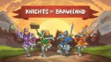 Knights Of Braveland – Launch Trailer