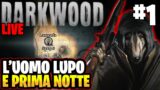 L'UOMO LUPO E LA PRIMA NOTTE! – DARKWOOD Gameplay ITA  ep1 – replica live