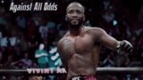 LEON EDWARDS – AGAINST ALL ODDS