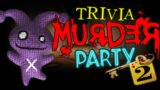 *LIVE* TRIVIA MURDER PARTY 2 – ANSWER CORRECTLY OR FACE DEATH