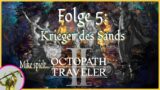 Let's Play: Octopath Traveller II | [005] Krieger des Sands | Deutsch/German