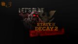 Let's Play State of Decay 2 | 03