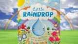 Little Raindrop – Read Aloud