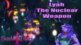 Lyah The Nuclear Weapon! | Scarlet Tower