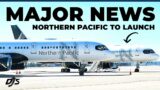 Major Northern Pacific Airways News