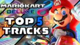 Mario Kart 8 Deluxe TOP 5 Tracks!