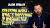 Mario Murillo – Breaking News : What's happening in Washington today?