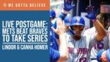 Mets Beat Braves to Take Series; Lindor & Canha Homer – We Gotta Believe Podcast